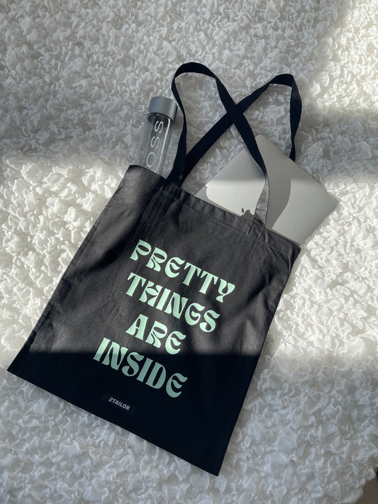 TOTE BAG PRETTY THINGS ARE INSIDE